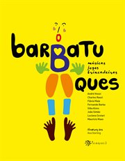 Barbatuques : Músicas, Jogos E Brincadeiras cover image