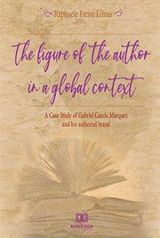 The figure of the author in a global context. A Case Study of Gabriel García Márquez and His Authorial Brand cover image