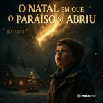 O Natal em que o Paraíso se abriu cover image