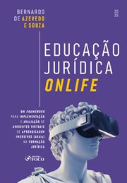 Educação Jurídica Onlife : Um Framework Para Implementação E Avaliação De Ambientes Virtuais De Aprendizagem Imersivos (avais) cover image