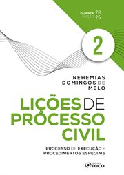 Lições De Processo Civil - Volume 2 : Processo De Execução E Procedimentos Especiais. Lições de Processo Civil cover image