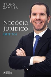 Direito Civil - Parte Geral - Negócio Jurídico: Defeitos. Defeitos cover image