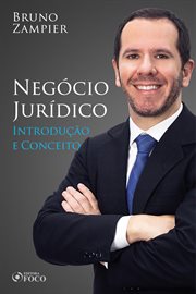 Direito Civil - Parte Geral - Negócio Jurídico: Introdução E Conceito. Introdução E Conceito cover image