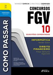 Como Passar em Concursos FGV - 2025 : Informática E Direito Financeiro - 10 Questões Comentadas cover image