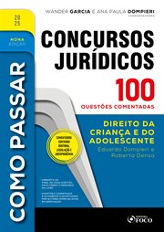 Como Passar em Concursos Jurídicos - 2025 : Direito Da Criança E Do Adolescente - 100 Questões Comentadas cover image