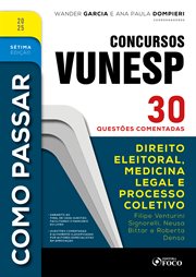 Como Passar em Concursos Vunesp : Direito Eleitoral, Medicina Legal E Processo Coletivo - 30 Questões Comentadas cover image
