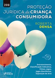 Proteção jurídica da criança consumidora: entretenimento, classificação indicativa, filmes, jogos cover image