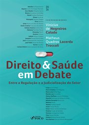 Direito & saúde em debate: entre a regulação e a judicialização do setor cover image