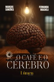O Café e o cérebro cover image