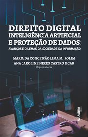 Direito Digital, Inteligência Artificial e Proteção de dados : Avanços E Paradigmas Da Sociedade Da Informação cover image