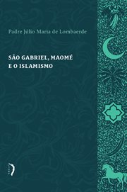 São Gabriel, maomé e o islamismo cover image