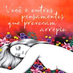 Você E Outros Pensamentos Que Provocam Arrepio cover image