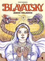 Anos Velados 1 : Blavatsky cover image