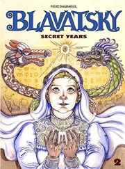 Secret years 2. Blavatsky cover image