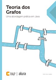 Teoria dos Grafos : Uma abordagem prática em Java cover image