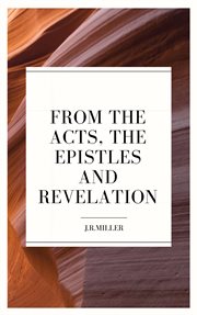 From the acts, the epistles and revelation cover image