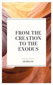 From the creation to the exodus cover image
