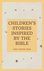 Chlidren's Stories Inspired by the Bible cover image