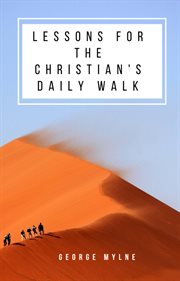 Lessons for the christian's daily walk. Devotional and Practical Meditations on the Book of Ecclesiastes cover image