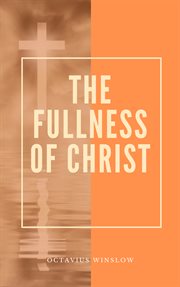 The fullness of Christ : unfolded in the history of Joseph cover image