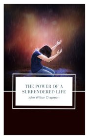 The power of a surrendered life cover image
