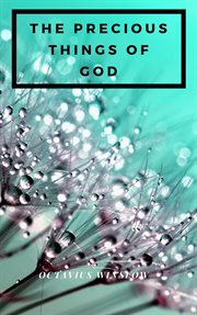 PRECIOUS THINGS OF GOD cover image