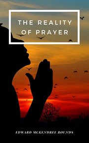 The reality of prayer cover image