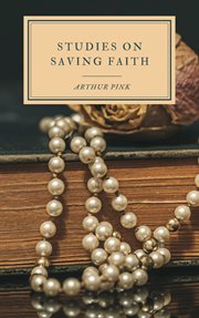 Studies on saving faith cover image