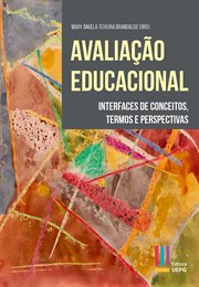 Avaliação educacional : Interfaces De Conceitos, Termos E Perspectivas cover image