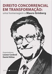 Direito concorrencial em transformação : Homenagem a Mauro Grinberg cover image