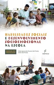 Habilidades sociais e desenvolvimento socioemocional na escola cover image