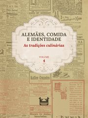 Alemães, Comida E Identidade: As Tradições Culinárias cover image