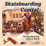 Skateboarding capital cover image