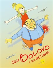 Seu Bolovo e sua netinha cover image