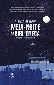 Meia-noite Na Biblioteca : Três Temporadas cover image