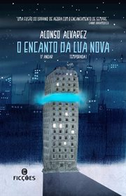 O encanto da lua nova : Temporada 1 - Série 11º Andar cover image
