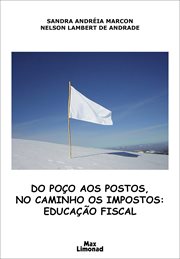 Do Poço Aos Postos, No Caminho Os Impostos : Educação Fiscal cover image