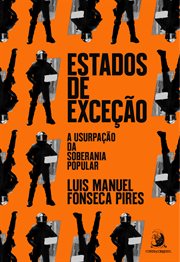 Estados de exceção : a usurpação da soberania popular cover image