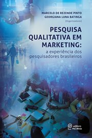 Pesquisa qualitativa em marketing : a experiência dos pesquisadores brasileiros cover image