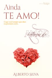 Ainda te amo: o que você sempre quis dizer ou precisava ouvir cover image