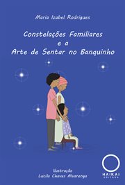 Constelações Familiares e a Arte de Sentar no Banquinho cover image