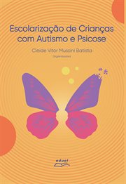 Escolarização de crianças com autismo e psicose cover image