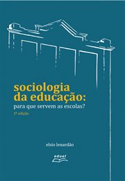 Sociologia da Educação : para que servem as escolas? cover image