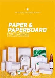 Paper & paperboard packaging. Better Packaging Better World cover image
