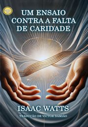 Um Ensaio Contra a Falta De Caridade cover image