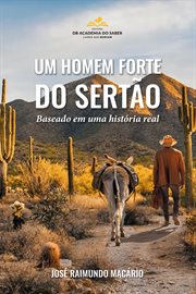 Um homem forte do sertão : baseado em uma história real cover image