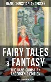 Fairy Tales & Fantasy (All 127 Stories in one volume) cover image
