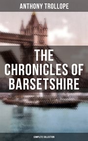 The Chronicles of Barsetshire (Complete Collection) cover image