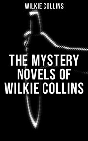 The Mystery Novels of Wilkie Collins cover image