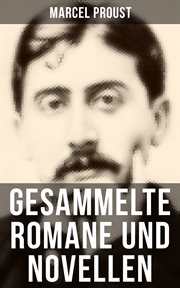 Gesammelte Romane und Novellen von Marcel Proust cover image